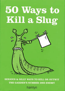 50 Ways to Kill a Slug